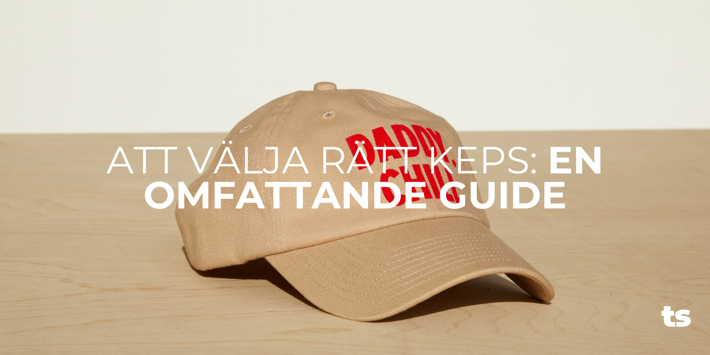 Att välja rätt keps: En omfattande guide