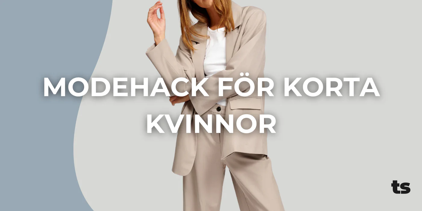 Modehack för korta kvinnor