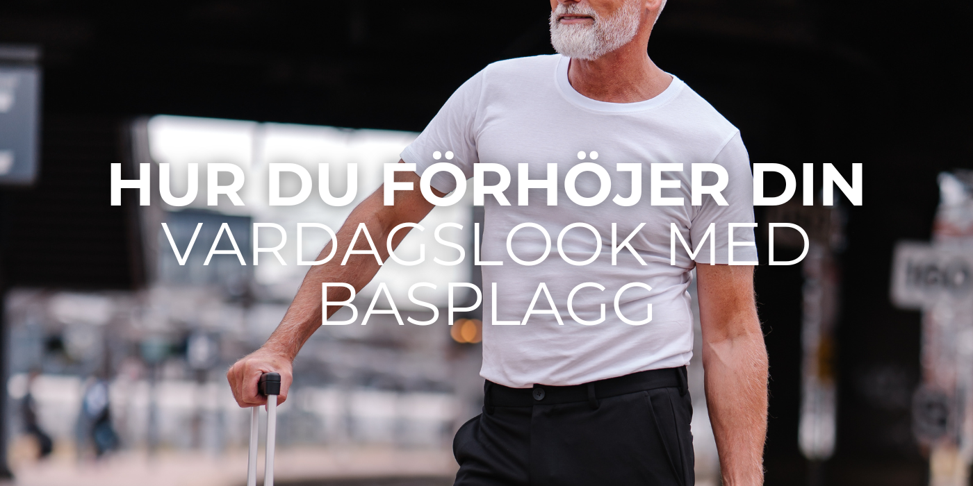 Hur du förhöjer din vardagslook med basplagg