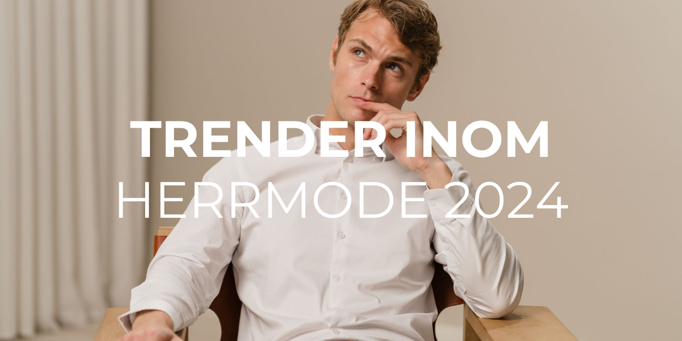 Trender inom Herrmode 2024