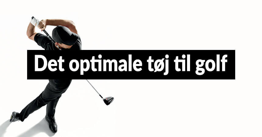 Tøj til den perfekte golf dag